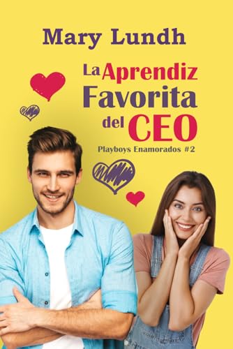La aprendiz favorita del Ceo: «Humor, Comedia Romántica» (Playboys Enamorados)