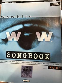 WOW 2001: The Year's 30 Top Contemporary Christian Artists and Hits