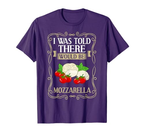 Mozzarella Cheese Recipes Buffalo Italian Fresh T-Shirt
