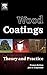 Produktbild Wood Coatings: Theory and Practice