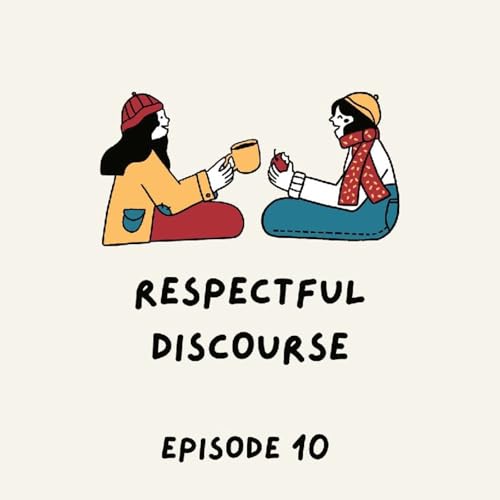 Episode 10 - Respectful Discourse (Delivering Political Views with Grace)