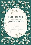  Die Bibel mit Impulsen von Joyce Meyer: Lesen. Glauben. Leben. (Neues Leben. Die Bibel)