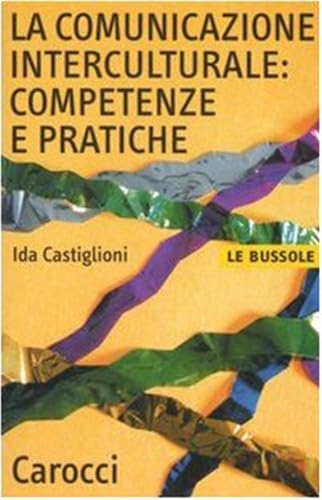 La comunicazione interculturale: competenze e pratiche