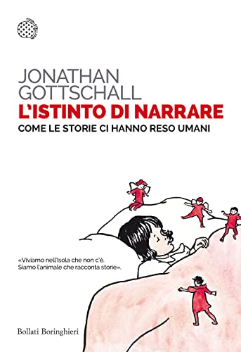  L\'istinto di narrare. Come le storie ci hanno reso umani