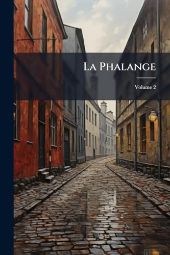 La Phalange; Volume 2 (French Edition)