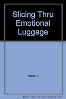 Slicing through your emotional luggage 0840356595 Book Cover