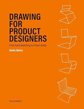 Drawing for Product Designers: From Hand Sketching to Virtual Reality 2nd Edition book cover
