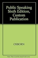 Public Speaking Sixth Edition, Custom Publication 0618264620 Book Cover