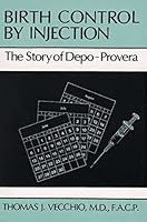 Birth Control by Injection: The Story of Depo-Provera 0533106958 Book Cover