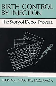 Paperback Birth Control by Injection: The Story of Depo-Provera Book