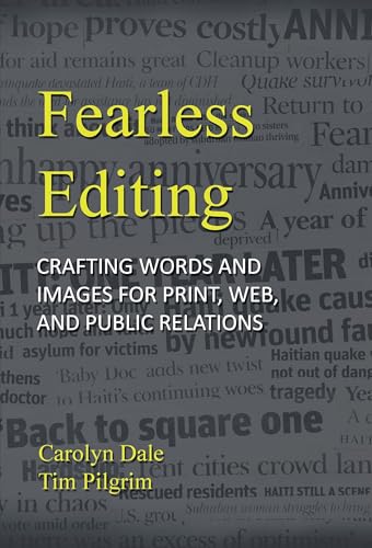 Fearless Editing:: Crafting Words and Images for Print, Web, and Public Relations