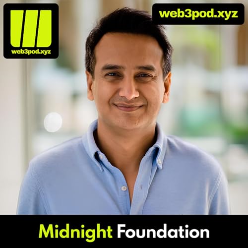 311: Midnight, Dust & the Future of Private Blockchains with guest speaker Fahmi Syed