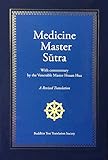 Medicine Master Sutra- with revised commentary translation by the Venerable Master Hsuan Hua