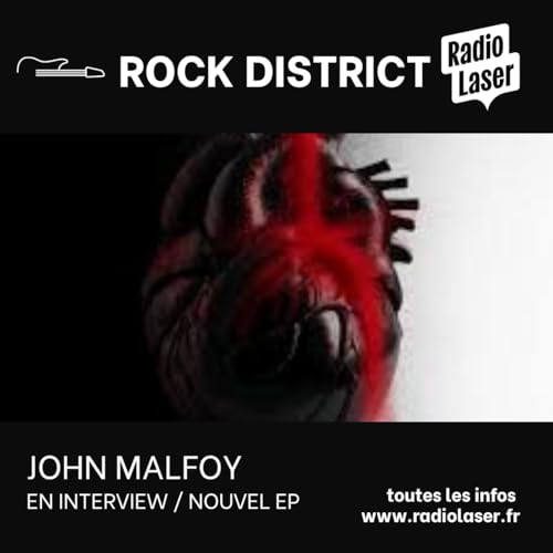 Rock District du 02.05.2026 : John Malfoy / Interview / Nouvel EP