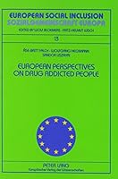 European Perspectives on Drug Addicted People Drogenabhangige Menschen Aus Europaischen Blickwinkeln 082046080X Book Cover