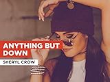  Anything But Down al estilo de Sheryl Crow