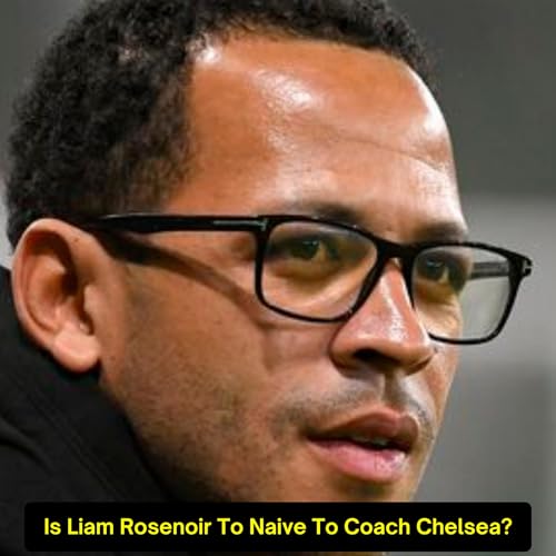 Is Liam Rosenior Too Naive For Chelsea | Bukayo Saka&rsquo;s Arsenal Struggles
