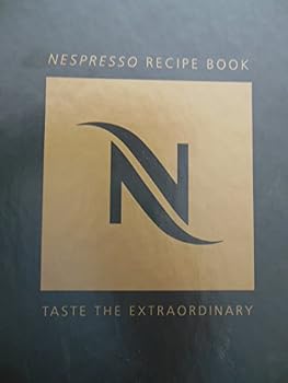 Hardcover Nespresso Recipe Book 2013-Taste The Extraordinary Book