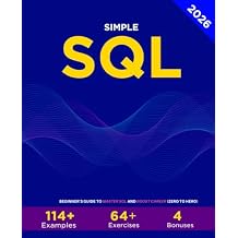 Simple SQL Beginners Guide To Master SQL And Boost Career Zero To Hero