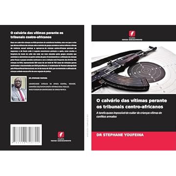 Capa do livro O calvário das vítimas perante os tribunais centro-africanos: A tarefa quase impossível de cuidar de crianças vítimas de conflitos armados
