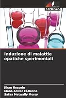 Induzione di malattie epatiche sperimentali (Italian Edition) 6208968704 Book Cover