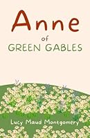 ANNE OF GREEN GABLES: Classics collection edition B0F6FJWJ13 Book Cover