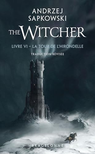 Sorceleur (Witcher) - Poche, T6 : La Tour de l'Hirondelle (traduction révisée)