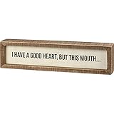 Primitives by Kathy A Good Heart But This Mouth Inset Box Sign