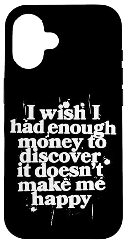 Wish I Had Enough Money Discover Don't Make Happy Meme �X�}�z�P�[�X iPhone 16 �p