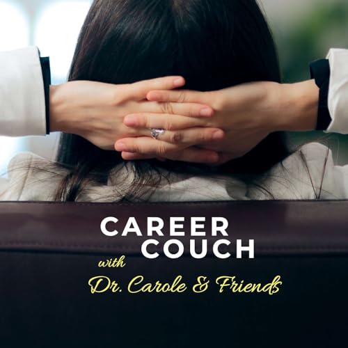 Career Couch with Dr. Carole & Friends cover art