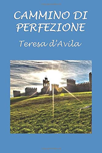 Cammino di perfezione Cammino di perfezione