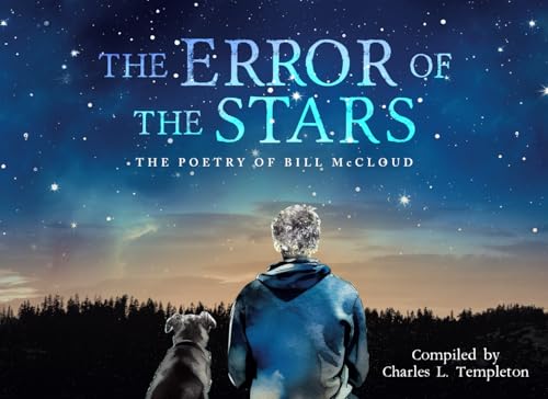 The Error of the Stars: A Book of Poetry by Bill McCloud