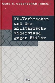 Hardcover NS-Verbrechen und der militärische Widerstand gegen Hitler [German] Book