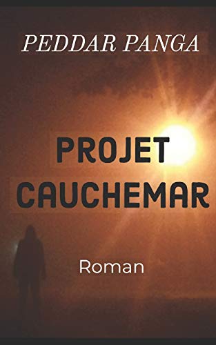 Projet Cauchemar: A Novel (French Edition)