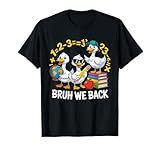 Bruh We Back of School Rentrée des Classes | Goose Boys T-Shirt