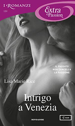 Lisa Marie Rice - Her Billionaire 02 Intrigo a Venezia (2020)