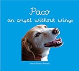  Paco, an angel without wings (English Edition)