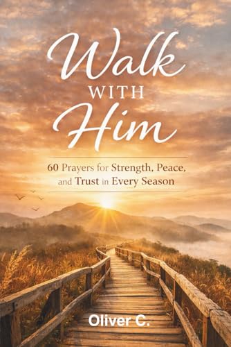 60 Prayers For Strength, Peace, And Trust In Every Season