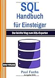 mysql workbench download  SQL: Handbuch für Einsteiger: Der leichte Weg zum SQL-Experten