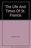The Life and Times of St. Francis B001MPEK62 Book Cover