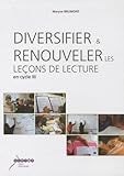  Diversifier et renouveler les leçons de lecture en cycle 3