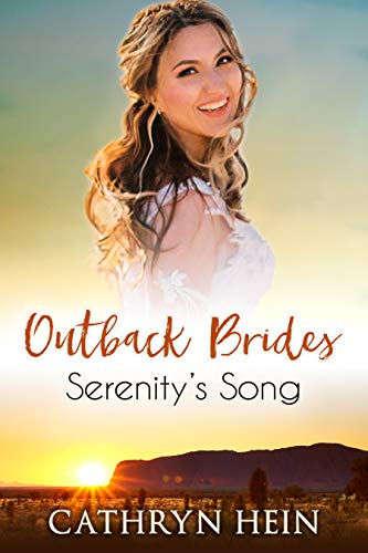 Serenity's Song (Outback Brides Return to Wirralong Book 3)