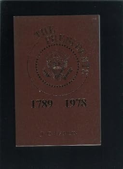Paperback The Presidents 1789-1978 Book