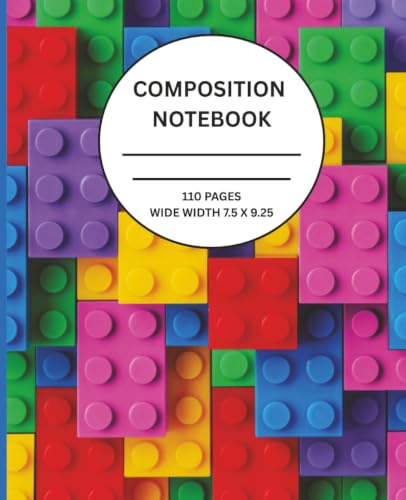 Building Blocks Composition Notebook for Kids: Colorful Brick-Themed Wide Ruled School Notebook for Boys and Girls | 110 Pages | 7.5 x 9.25: A Fun ... Homework, Journaling and Creative Ideas image 2