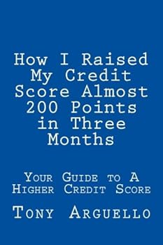 Paperback How I Raised My Credit Score Almost 200 Points in Three Months: Your Guide to A Higher Credit Score Book