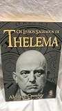Os Livros Sagrados de Thelema