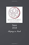 Westonbirt Association News 2018: The annual news magazine for the alumni of Westonbirt School