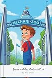 James and the Mechani-Zoo