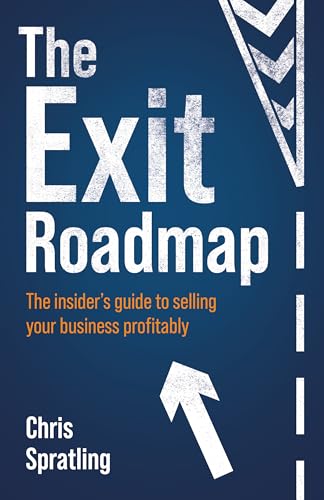 The Exit Roadmap: The insider’s guide to selling your business profitably