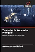 Zamkniecie kopalni w Mongolii (Polish Edition) 6208861667 Book Cover